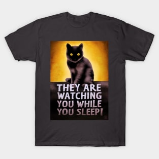 They Are Watching you T-Shirt